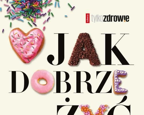 Jak dobrze zyć z cukrzycą. Tylko zdrowie